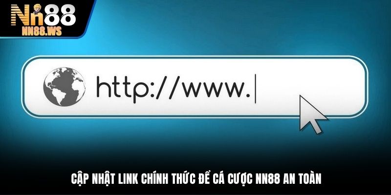 Cập nhật link vào chuẩn để tham gia cá cược an toàn